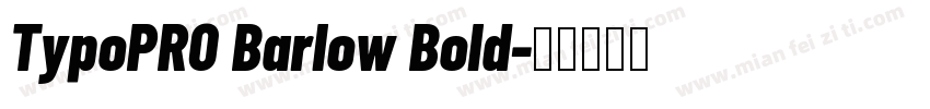 TypoPRO Barlow Bold字体转换